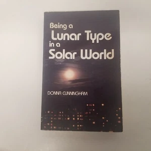 Being A Lunar Type in A Solar World, 1985, Donna Cunningham - Picture 1 of 6