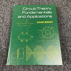 CIRCUIT THEORY FUNDAMENTALS AND APPLICATIONS By Aram Budak Hardcover