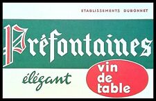 Buvard Publicitaire, PREFONTAINES - Elégant - vin de Table - Etabliss. DUBONNET
