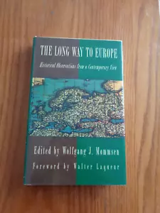 The Long Way to Europe: Historical Observations by Wolfgang J. Mommsen 1994 HCDJ - Imagen 1 de 1