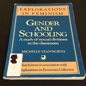 Gender And Schooling Explorations In Feminism 1983 PB Michelle Stanworth - Picture 1 of 2
