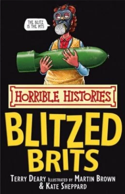 The Blitzed Brits (Horrible Histories) by Deary, Terry Paperback Book The Fast - Image 1 of 2