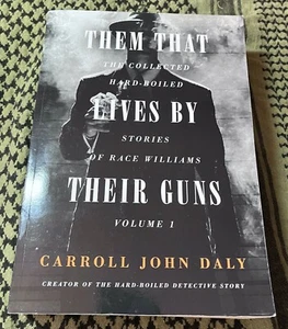 Them That Lives by Their Guns Race Williams V1 HARDBOILED DETECTIVE READER COPY - Bild 1 von 3
