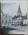 Edouard FURGINE Photograph: Photographien von Zofingen und Umgebung 1900 1930