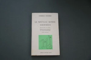 Utopie Fouriérisme C. Fourier Le nouveau monde amoureux 1967 E.O numéroté 1/1000 - Picture 1 of 10