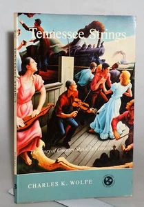 Charles K Wolfe / Tennessee Strings Story Country Musik Tennessee Tennessee - Bild 1 von 2