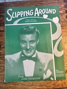 SLIPPING AROUND Sheet Music TEXAS Jimmy Fratherstone (1949) Floyd Tillman - Picture 1 of 4