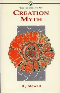 The Elements of Creation Myth by Stewart, R. J. - Picture 1 of 1