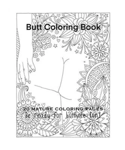 Butt Coloring Book 20 Mature Coloring Pages Be Ready For Butthole Fun!, Tata Gos - Bild 1 von 1