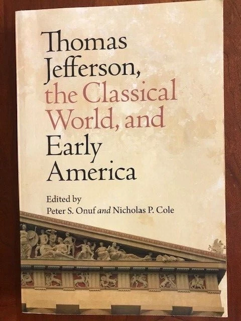 Thomas Jefferson, the Classical World, and Early America (Jeffersonian History) - Image 1 of 1