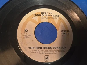 THE BROTHERS JOHNSON - GET THE FUNK OUT MA FACE / TOMORROW - 7" VINYL SINGLE - Picture 1 of 3