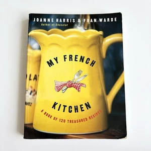 My French Kitchen : A Book of 120 Treasured Recipes Joanne Harris - Bild 1 von 14