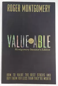 Value Able Roger Montgomery Investor's Edition How To Value The Best Stocks - Picture 1 of 14
