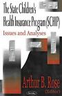 Państwowy program ubezpieczenia zdrowotnego dzieci (SCHIP): problemy i analizy Arthura B