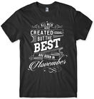 The Best Are Born In November Birthday Funny Mens Unisex T-Shirt