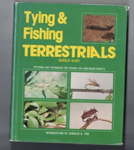 FISHING ,TYING & FISHING TERRESTRIALS by GERALD ALMY , HC/DJ , 1978 - Picture 1 of 1