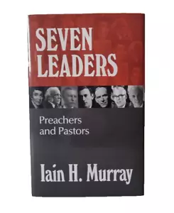 SEVEN LEADERS: Preachers & Pastors / Iain H. MURRAY / Christian Biography - Picture 1 of 17