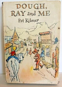 Dough, Ray and Me Pat Kilmer DJ 1958 baking bread fiction old vintage book  - Imagen 1 de 8