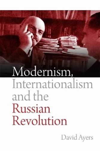 David Ayers Modernism, Internationalism and the Russian  (Paperback) (UK IMPORT) - Image 1 of 1