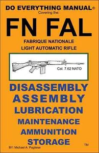 FN FAL 7.62 NATO Rifle Do Everything Manual Maintenance Disassembly Care Book - Picture 1 of 2