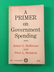 A Primer on Government Spending by Robert Heilbroner PB Paperback 1963 Vintage - Picture 1 of 7