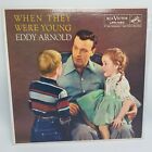Eddy Arnold When They Were Young LPM-1484 RCA Victor Near MInt! 1957 RARE