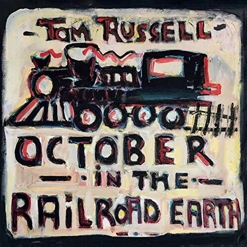 Tom Russell - October In The Railroad Earth - Tom Russell CD VBVG The Fast Free - Image 1 of 1