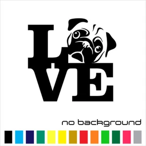 Love Pug Sticker Vinyl Decal - Dog Puppy Life Cute Animal Pet Wall Car Window - Picture 1 of 17
