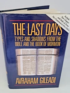 Last Days : Types and Shadows from the Bible and Book of Mormon by Avraham... - Picture 1 of 1