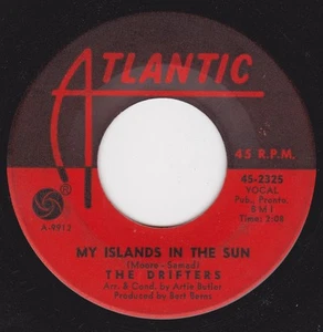 DRIFTERS - "MY ISLANDS IN THE SUN" b/w MEMORIES ARE MADE OF THIS -ATLANTIC (VG+) - Picture 1 of 2