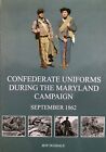 Confederate Uniforms During The Maryland Campaign Sept 1862 Book By Jeff Dugdale