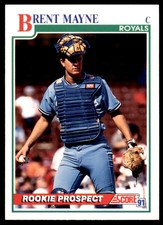 1991 SCORE BRENT MAYNE KANSAS CITY ROYALS #765