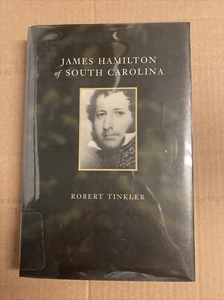 Southern Biography Ser.: James Hamilton of South Carolina by R.Tinkler VG - Foto 1 di 1