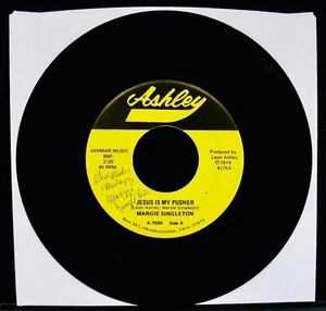 MARGIE SINGLETON Signed Gospel 45 (Rare)~Country Music Star~ASHLEY RECORDS #7500 - Picture 1 of 3