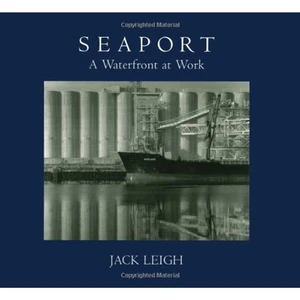 Seaport: A Waterfront at Work - Foto 1 di 1