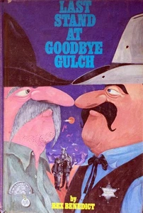 Last Stand at Goodbye Gulch by Rex Benedict / 1974 Hardcover Juvenile - Picture 1 of 1