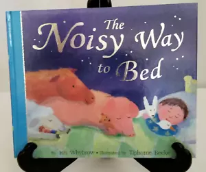 The Noisy Way To Bed Ian Whybrow Tiphanie Beeke Hardcover AAL Books B-27 - Picture 1 of 8
