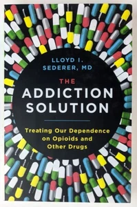 The Addiction Solution: Treating Our Dependence on Opioids and Other Drugs - Picture 1 of 1