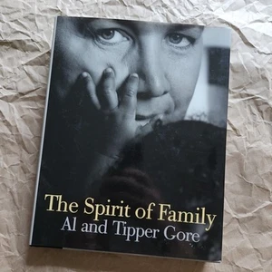 The Spirit of Family von Al Gore & Tipper Gore signiert! Hardcover mit DJ - Bild 1 von 18