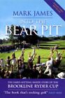 Into The Bear Pit: The Hard-Hitting Inside Story Of ... By James, Mark Paperback