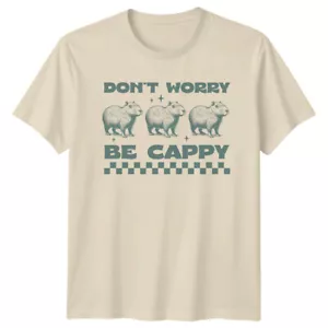 Don't Worry Be Cappy Funny Capybara T-Shirt Sarcastic Rodent - Picture 1 of 11