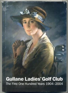 Gullane Ladies' Golf Club First One Hundred Years: 1904-2004 Scotland vgc d/w - Picture 1 of 2