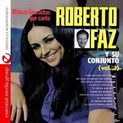 Roberto Faz - Ultimos Boleros Que Canto 2 [Ne...