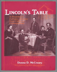 LINCOLN'S TABLE Cookbook History President's Journey Cabinet To Cosmopolitan - Imagen 1 de 4