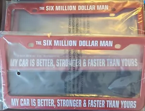 Six Million Dollar Man: License Plate Frame - Picture 1 of 1