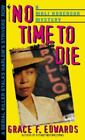 No Time to Die by Edwards, Grace F.