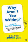 Why Arent You Writing: Research, Real Talk, Strategies,  - Very Good
