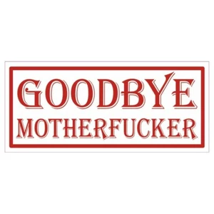 49 Hells Angels Support 81 aufkleber GOODBYE MOTHERFUCKER 10x4cm. - Bild 1 von 1