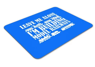 STEETSIDE SURGEONS Leave Me Alone I'm Building Model Railways Funny Mousemat Office Rectangle