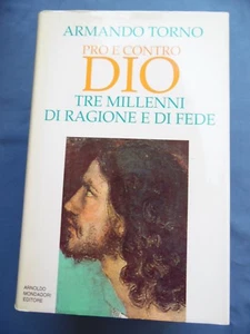ARMANDO TORNO-PRO E CONTRO DIO-TRE MILLENNI DI RAGIONE E DI FEDE-PRIMA EDIZIONE - Imagen 1 de 1